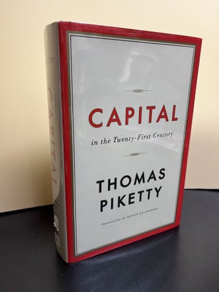 Item #7581 Capital in the Twenty First Century. Thomas Piketty