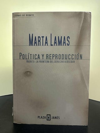 Item #7623 Politica y reproduccion/ Politics and Reproduction: Aborto, la frontera del derecho a...