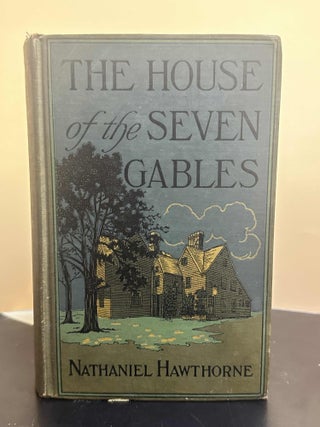 Item #7632 The House of the Seven Gables. Nathaniel Hawthorne