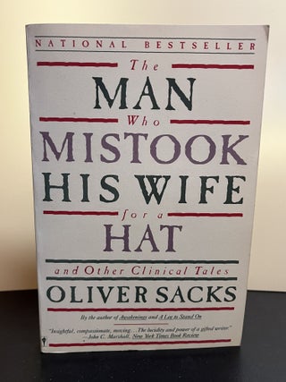 Item #7679 The Man Who Mistook His Wife for a Hat: And Other Clinical Tales. Oliver Sacks