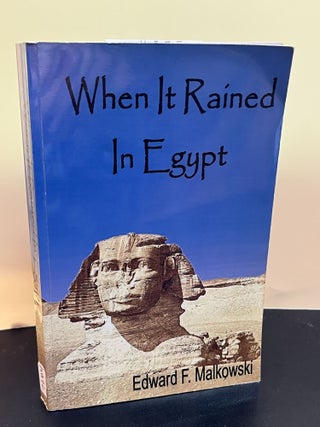 Item #7684 When It Rained in Egypt. Edward F. Malkowski