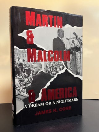 Item #7702 Martin and Malcolm and America: A Dream or a Nightmare? James H. Cone