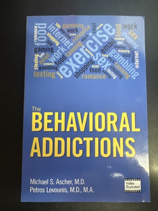 Item #7718 The Behavioral Addictions. Michael S. Ascher