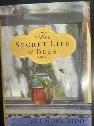 Item #7727 The Secret Life of Bees. Sue Monk Kidd