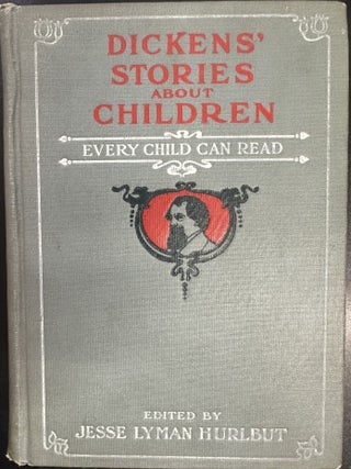 Item #7730 Dickens' Stories about Children Every Child Can Read. Charles Dickens, Jesse Lyman...