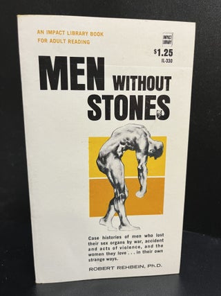 Item #7774 Men Without Stones. Robert Ph. D. Rehbeuin