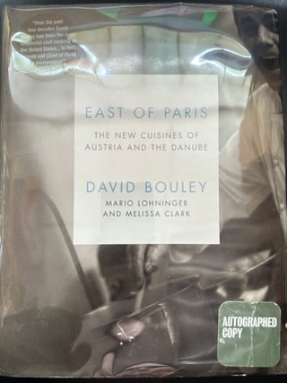 Item #7792 East of Paris: The New Cuisines of Austria and the Danube. David Bouley, Mario...
