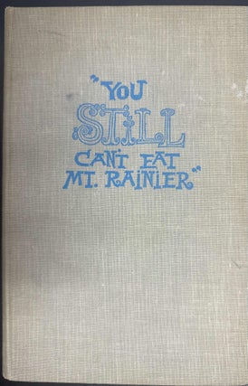 Item #7816 You Still Can't Eat Mt. Rainier! William C. Speidel, Jr