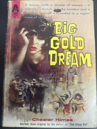 Item #7819 The Big Gold Dream. Chester Himes