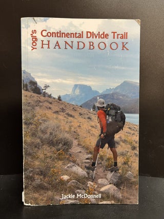 Item #7826 Yogi's Continental Divide Trail Handbook. Jackie McDonnell