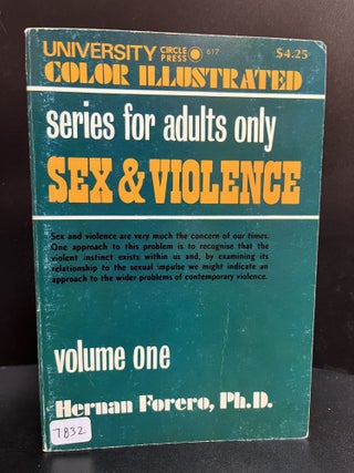 Item #7832 Sex & Violence Volume One. Hernan Ph. D. Forero