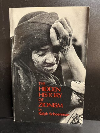 Item #7848 The Hidden History Of Zionism. Ralph Schoenman