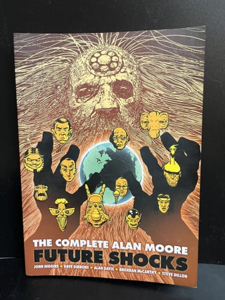Item #7858 The Complete Alan Moore Future Shocks (The Alan Moore Collection). Alan Moore