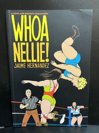 Item #7859 Whoa Nellie! Jaime Hernandez
