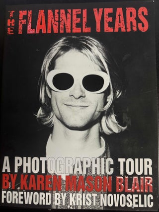 Item #7887 The Flannel Years: A Photographic Tour. Karen Mason Blair