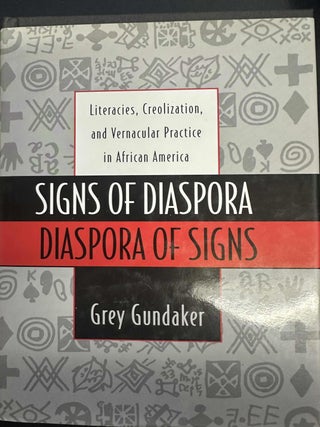 Item #7901 Signs of Diaspora / Diaspora of Signs : Literacies, Creolization, and Vernacular...