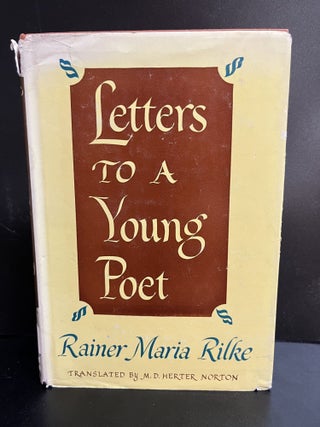 Item #7913 Letters To A Young Poet. Rainer Maria Rilke, M D. Herter Norton
