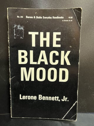 Item #7919 The Black Mood And Other Essays. Lerone Jr Bennett