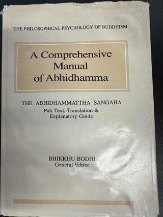 Item #7965 A Comprehensive Manual of Abhidhamma: The Abhidhammattha Sangaha of Acariya Anuruddha....