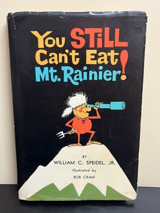 Item #7991 You Still Can't Eat Mt. Rainier! William C. Jr Speidel