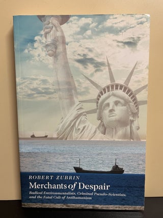 Item #8005 Merchants of Despair. Robert Zubrin