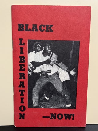 Item #8016 Black Liberation - Now! Black Liberation Commission Of The Progressive Labor Party