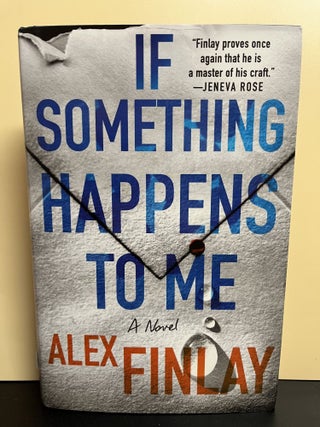 Item #8026 If Something Happens To Me. Alex Finlay