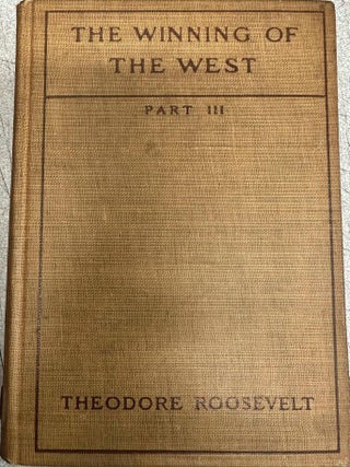 Item #8054 The Winning of the West Part 3. Theodore Roosevelt