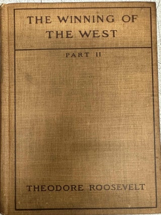 Item #8055 The Winning of the West Part 2. Theodore Roosevelt