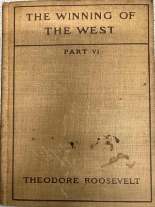 Item #8057 The Winning of the East Part 6. Theodore Roosevelt