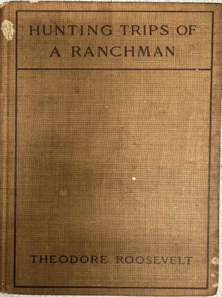 Item #8058 Hunting Trips of a Ranchman. Theodore Roosevelt