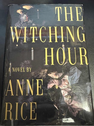 Item #8097 The Witching Hour. Anne Rice