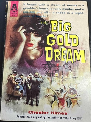 Item #8098 The Big Gold Dream. Chester Himes