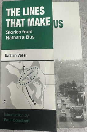 Item #8114 The Lines That Make Us: Stories from Nathan's Bus. Nathan Vass