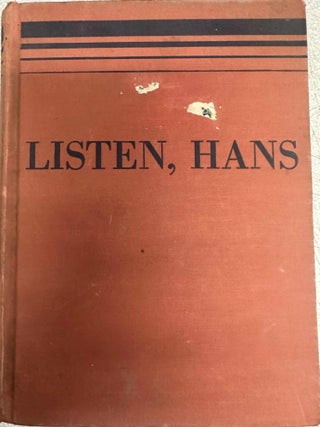 Item #8115 Listen, Hans. Dorothy Thompson