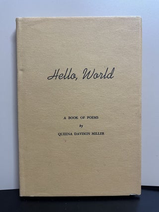Item #8137 Hello, World. Queena Davison Miller
