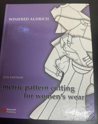 Item #8179 Metric Pattern Cutting for Women's Wear. Winifred Aldrich