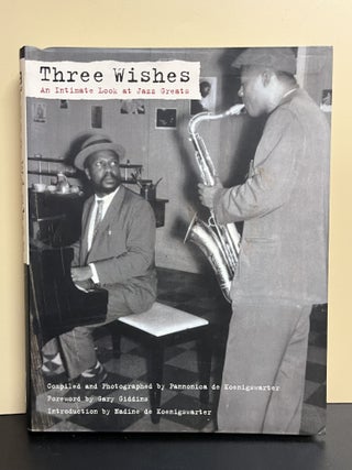 Item #8209 Three Wishes. Pannonica De Koenigswarter, Gary Giddins, Nadine de Koenigswarter