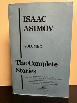 Item #8218 Isaac Asimov: The Complete Stories. Vol. 2. Isaac Asimov