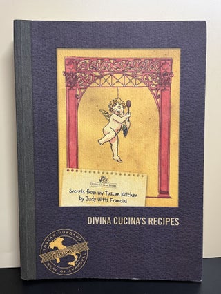 Item #8226 Secrets From My Tuscans Kitchen. Judy Witts Francini