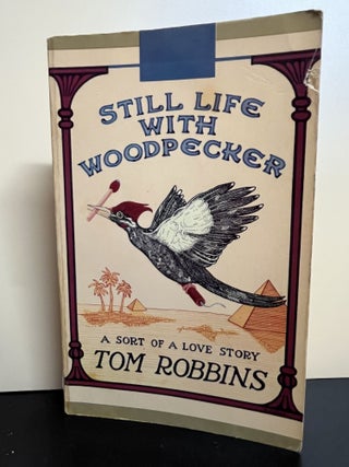 Item #8230 Still Life With Woodpecker. Tom Robbins