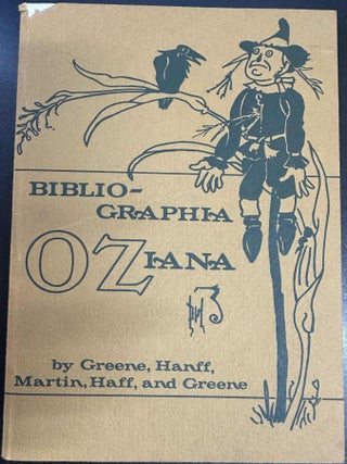 Item #8256 Bibliographia Oziana. Peter E. Haff, Douglas G. Greene