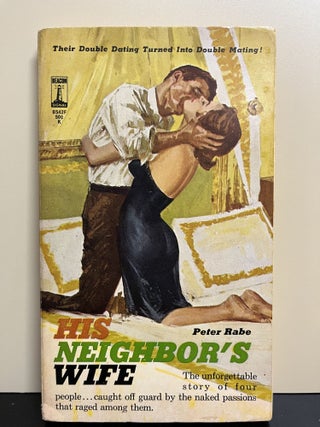 Item #8289 His Neighbor's Wife. Peter Rabe