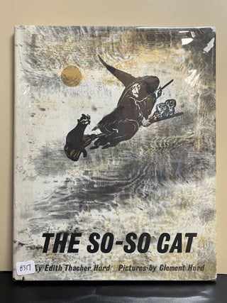 Item #8317 The So-So Cat. Edith Thacher Hurd