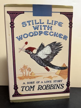 Item #8378 Still Life With Woodpecker. Tom Robbins