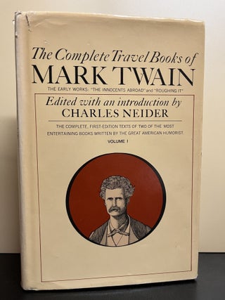 Item #8426 The Complete Travel Books of Mark Twain. Mark Twain, Charles Neider