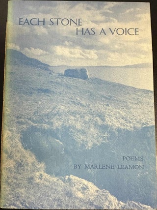 Item #8478 Each Stone Has A Voice. Marlene Leamon