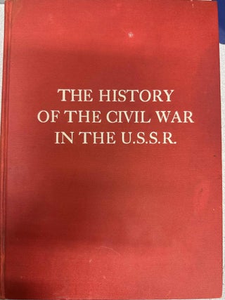 Item #8490 The History of the Civil War in the U.S.S.R. Volume 1: The Prelude of the Great...