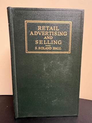 Item #8494 Retail Advertising And Selling. S. Roland Hall