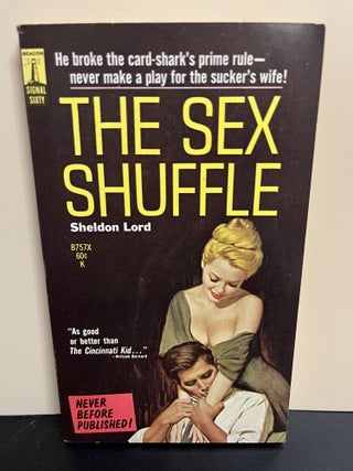 Item #8528 The Sex Shuffle. Sheldon Lord